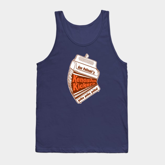 Gus Polinski's Kenosha Kickers - polka, polka, polka! Tank Top by BodinStreet